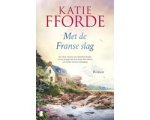 Katie Fforde - Met de Franse slag Katie Fforde - Met de Franse slag