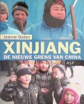 Boden, Jeanne - Xinjiang: de nieuwe grens van China