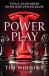 Tim Higgins - Power Play - Tesla, Elon Musk en de gok van de eeuw Tim Higgins - Power Play - Tesla, Elon Musk en de gok van de eeuw