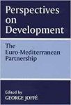 Joffe, George (ed.). - Perspectives on Development: the Euro-Mediterranean Partnership: The Euro-Mediterranean Partnership.