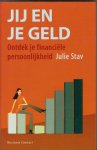 Stav, Julie - Jij en je geld. Ontdek je financiële persoonlijkheid