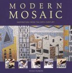Hunkin, Tessa - Modern Mosaic: Inspiration from the 20th Century