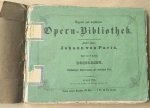 Boieldieu, A. - ELEGANTE UND WOHLFEILSTE OPERN-BIBLIOTHEK  - FÜNFTER BAND jOHANN VON PARIS - OPER IN 2 ACTEN - Vollhändiger klavierauszug mit deutchem Text.
