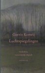 Komrij, Gerrit. - Luchtspiegelingen. Gedichten, voornamelijk elegisch