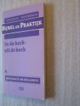 Knevel, Drs. AS.G. (Red.) - In de kerk - uit de kerk Bijbel en Praktijk 4