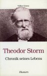 GRIESE, Volker - Theodor Storm - Chronik seines Lebens