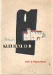 Rijgersberg, W. - Beknopte kleurenleer en de toepassing van kleuren in architectuur en binnenhuiskunst