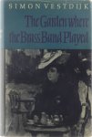 Vestdijk Simon - The Garden Where the Brass Band Played (De koperen tuin)