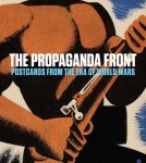 Anna Jozefacka, Lynda Klich, Juliana Kreinik et al. - The Propaganda Front Postcards from the Era of World Wars