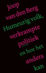 Joop van den Berg - Humeurig volk, verkrampte politiek en hoe het anders kan
