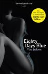 Vina Jackson - Eighty Days Blue - The second book in the spicy and pulse-racing romantic series (Eighty Days 2) Vina Jackson - Eighty Days Blue - The second book in the spicy and pulse-racing romantic series (Eighty Days 2)