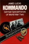 James Lucas - Kommando German Special Forces of World War Two