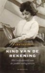Verhey, Elma - Kind van de rekening. Het rechtsherstel van de Joodse oorlogswezen 1944-2004 Verhey, Elma - Kind van de rekening. Het rechtsherstel van de Joodse oorlogswezen 1944-2004