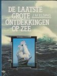 Elsing,J.M. - De laatste grote ontdekkingen op zee