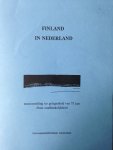 Ruitenbeek, Frank van (red.) - Finland in Nederland. Tentoonstelling ter gelegenheid van 75 jaar Finse onafhankelijkheid