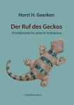 Geerken, Horst H.: - Der Ruf des Geckos [signiert] :