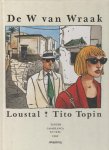 Topin,Tito (tek:Loustal) - De W van Wraak Topin,Tito (tek:Loustal) - De W van Wraak