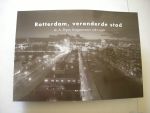 Robijns, R., tekst / Arkel, F.van, fotogr. - Rotterdam, veranderde stad / dr.A.Peper burgemeester 1982-1998