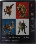  - Decouvertes archeologiques en Chine nouvelle