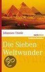 Johannes Thiele - Die sieben Weltwunder