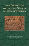 Hans Jacob Orning, J n Vi ar Sigur sson, Kim Esmark (eds) - New Perspectives on the 'Civil Wars' in Medieval Scandinavia