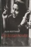 ROTTHIER, RUDI - De Koranroute