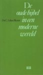Heyer, C.J. den - De oude Bijbel in een moderne wereld