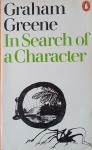Greene, Graham - In search of a character. Two African journals