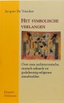 VISSCHER, J. DE - Het symbolische verlangen. Over onze architectonische, erotisch-seksuele en godsdienstig-religieuze zinnebeelden.