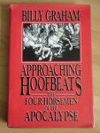 Graham Billy - Approaching hoofbeats : the four horsemen of the Apocalypse