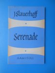 Slauerhoff, J. - Serenade