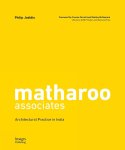 Philip Jodidio - Matharoo Associates Architectural Practice in India