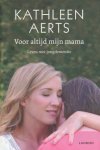 Aerts, Kathleen - Voor altijd mijn mama. Leven met jongdementie