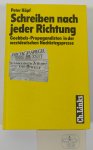 KÖPF, P. - Schreiben nach jeder Richtung. Goebbels Propagandisten in der westdeutschen Nachkriegspresse.