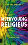Joantine Berghuijs - Meervoudig religieus