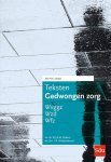 W.J.A.M. Dijkers, T.P. Widdershoven - Teksten Gedwongen Zorg. Editie 2020