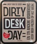 Goor, Jacky van de - Dirty desk day / en 179 andere losbrekers voor meer plezier op het werk