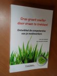 Dongen, Ton van; Rietman, Jan Harmen - Gras groeit sneller door eraan te trekken! Ontwikkel de competenties van je medewerkers