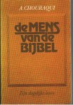 Chouraqui, A. - De mens van de bijbel. Zijn dagelijks leven.