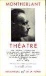 MONTERLANT, HENRY  (DE) - Théatre
