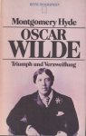 Hyde, Montgomery - Oscar Wilde. Triumph und Verzweiflung
