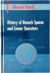 Albrecht Pietsch - History of Banach Spaces and Linear Operators