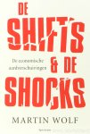 WOLF, M. - De shifts & shocks. De economische aardverschuivingen. Vertaald door Ed Lof.