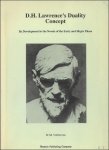 VERHOEVEN, W.M. - D. H. LAWRENCE'S DUALITY CONCEPT. ITS DEVELOPMENT IN THE NOVELS OF THE EARLY AND MAJOR PHASE.