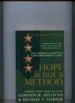 Sullivan, Gordon R. & Harper, Michael V. - Hope is not a method, what business leaders can learn form America's army