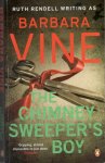 Vine, Barbara = Ruth Rendell - The chimney sweeper`s boy