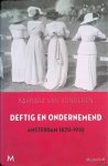 Vonderen, Barbara van - Deftig en ondernemend. Amsterdam 1870-1910
