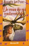 Pierce, Meredith Ann - De vrouw die van rendieren hield