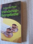 McPhee, Arthur - Vriendschap-Evangelisatie McPhee, Arthur - Vriendschap-Evangelisatie