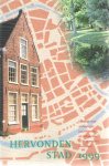 Leutscher-Bosker, J.A.N. e.a. (red.) - Hervonden stad 1999. Jaarboek voor archeologie, bouwhistorie en restauratie in de gemeente Groningen